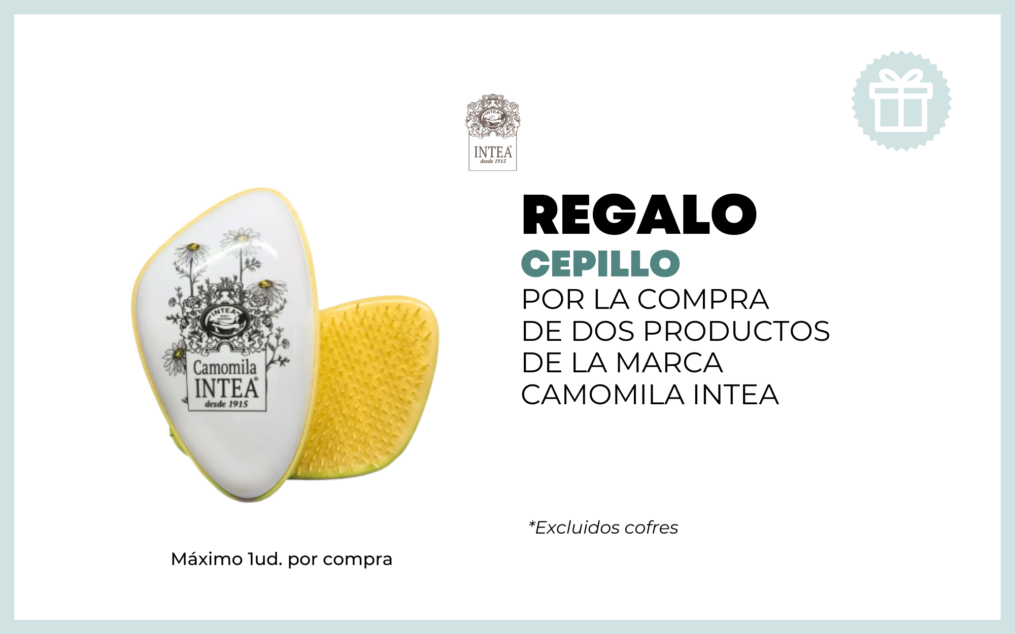 REGALO PEINE POR LA COMPRA De DOS PRODUCTOS De LA MARCA CAMOMILA INTEA